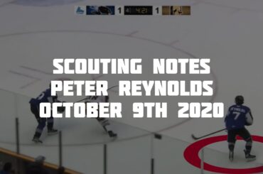 Scouting Notes : Peter Reynolds Game Report - October 9th 2020