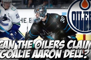 Why Oilers Claiming Goalie AARON DELL On Waivers Seems Almost Impossible! Edmonton Oilers NHL News