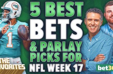 5 NFL Week 17 BEST BETS & NFL PARLAY Picks from Simon Hunter & Chad Millman | The Favorites Podcast