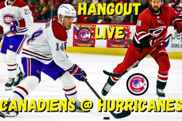 Canadiens @ Hurricanes Game #34 Live Hangout 12/28/23