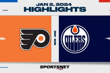 NHL Highlights | Flyers vs. Oilers - January 2, 2024