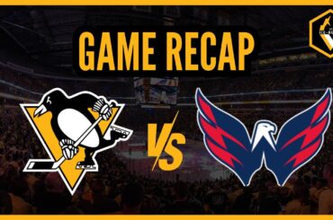 Ice-Burgh RECAP: Pittsburgh Penguins vs. Washington Capitals