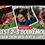 Ref Shocking As Forest Lose in Nuno First Game | Forest 2-3 Bournemouth Review Show | Join In