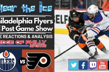 LIVE I Flyers vs Oilers Reaction & Analysis I Flyers Post Game Show