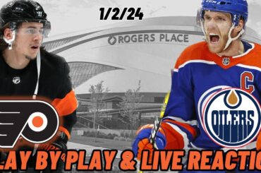 Philadelphia Flyers vs Edmonton Oilers Live Reaction | NHL Play by Play | Flyers vs Oilers