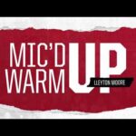 Mic'd Up Warm-Up: Lleyton Moore