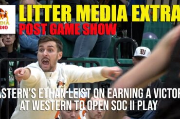 Litter Media Extras: Eastern' Pikes Ethan Leist talks about his Eagles' win at Western