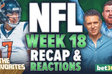 NFL Week 18 REACTION & RECAP! Chad Millman & Simon Hunter's NFL Playoff Picks! The Favorites Podcast