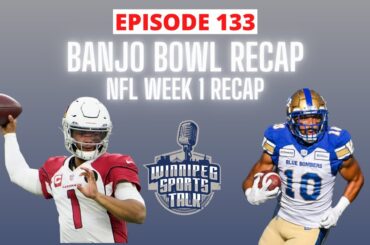 Blue Bombers beat Roughriders in the Banjo Bowl, CFL Week 6 recap, NFL Week 1 overreaction