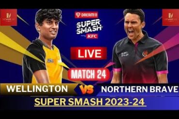 🔴Wellington vs Northern Brave 24th Match Live Super Smash || WEL vs NB Live Score & Commentary