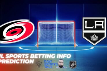 Carolina Hurricanes VS LA Kings : NHL Betting Info For 1/15/24