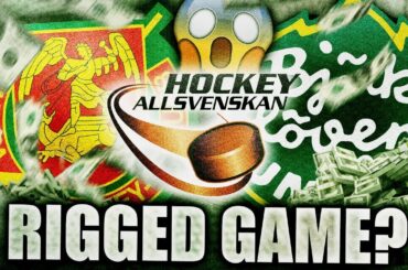 Swedish Hockey Game INVESTIGATED FOR BEING RIGGED (Match-Fixing In Allsvenskan? Mora, IF Björklöven)