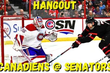 Montreal @ Ottawa Game #45 Hangout Live 01/18/24