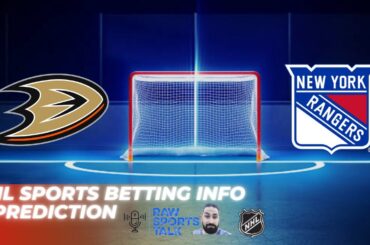 New York Rangers VS Anaheim Ducks : NHL Betting Info For 1/21/24