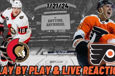 Ottawa Senators vs Philadelphia Flyers Live Reaction | NHL Play by Play | Flyers vs Senators