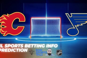 Calgary Flames VS St. Louis Blues : NHL Betting Info For 1/23/24