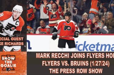 The Press Row Show With Mike Richards - Philadelphia Flyers vs. Boston Bruins (1/27/24)