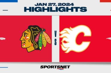 NHL Highlights | Blackhawks vs. Flames - January 27, 2024