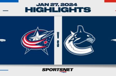 NHL Highlights | Blue Jackets vs. Canucks - January 27, 2024