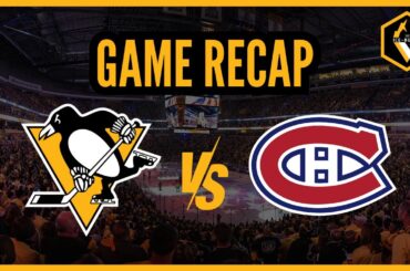 Ice-Burgh Recap | Pittsburgh Penguins vs. Montreal Canadiens