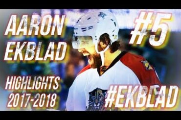 AARON EKBLAD HIGHLIGHTS 17-18 [HD]