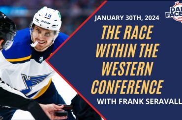 The Race Within The Western Conference  | Daily Faceoff LIVE - January 30