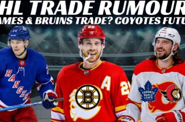 NHL Trade Rumours - Sens, Leafs, Flames, Bruins & NYR + 5 Players Facing Charges, Coyotes Relocation