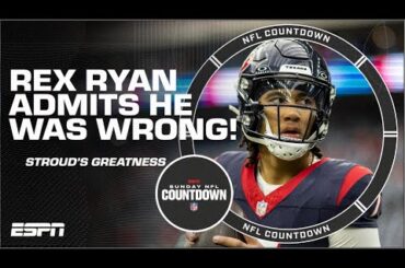 Rex Ryan admits HE WAS WRONG over C.J. Stroud?! 👀 | NFL Countdown