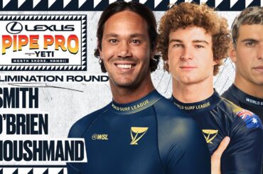 Jordy Smith, Cole Houshmand, Liam O'Brien | Lexus Pipe Pro presented by YETI - Elimination Round