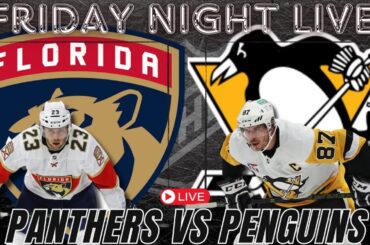 LIVE: FLORIDA PANTHERS vs PITTSBURGH PENGUINS | Live NHL game coverage