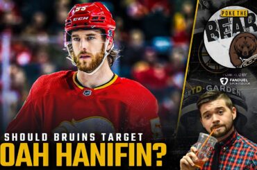 Should Noah Hanifin be the Bruins top offseason target? w/ Ty Anderson | Poke the Bear