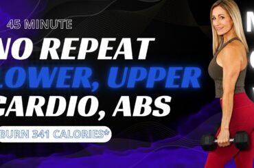 45 Minute No Repeat L.U.C.A. | Lower, Upper, Cardio, Abs