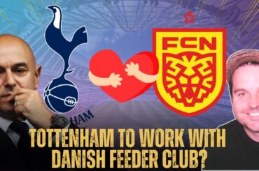 FI EXCLUSIVE: Are Tottenham To Enter Feed Club Relationship With FC Nordsjaelland?