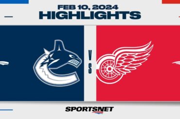 NHL Highlights | Canucks vs. Red Wings - February 10, 2024