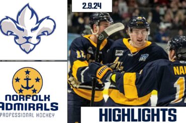 Trois-Rivieres Lions @ Norfolk Admirals | February 9, 2024 | HIGHLIGHTS