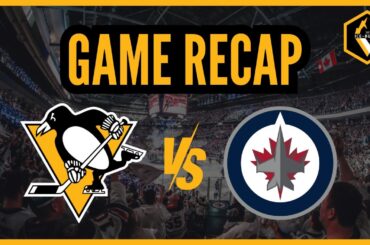 Game Recap | Pittsburgh Penguins vs. Winnipeg Jets