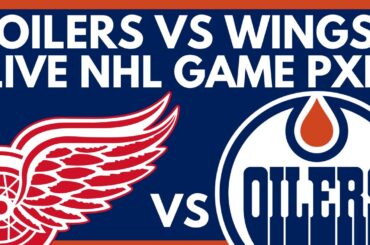 EDMONTON OILERS VS DETROIT RED WINGS LIVE GAME STREAM | Oilers vs Red Wings Live NHL Commentary