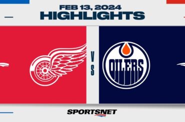 NHL Highlights | Red Wings vs. Oilers - February 13, 2024