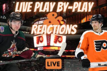 Arizona Coyotes VS. Philadelphia Flyers (Live Play-By-Play & Reactions) #Flyers #Coyotes #NHL