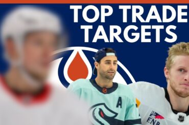 Edmonton Oilers Top Trade Targets REVEALED