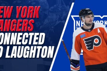 The New York Rangers Are Connected To Scott Laughton! My Thoughts & Opinions!