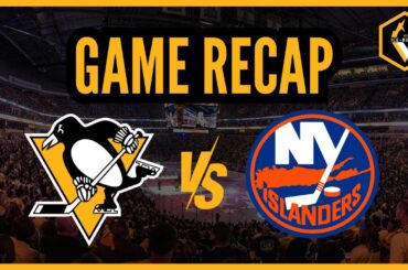 Game Recap | Pittsburgh Penguins vs. New York Islanders