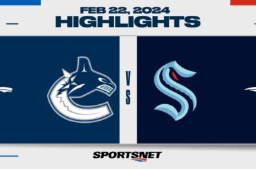 NHL Highlights | Canucks vs. Kraken - February 22, 2024