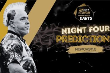 NIGHT FOUR 2024 PREMIER LEAGUE PREDICTIONS | FANTASY DARTS