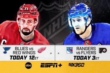 Blues vs. Red Wings, Rangers vs. Flyers, today on ESPN+ and Sportsnet