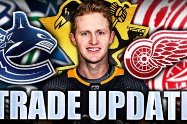 JAKE GUENTZEL TRADE UPDATE: DETROIT RED WINGS & VANCOUVER CANUCKS (Pittsburgh Penguins Rumours)