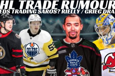 NHL Trade Rumours - Leafs, Sens, Pens, Flyers, Saros Trade? Waivers & Rielly / Grieg Follow-Up