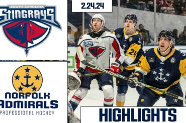 South Carolina Stingrays vs Norfolk Admirals | February 24, 2024 | HIGHLIGHTS