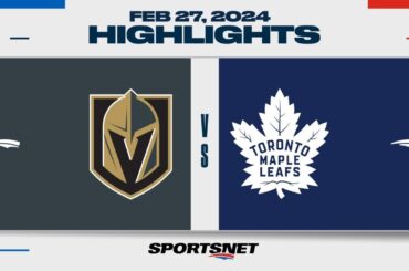 NHL Highlights | Golden Knights vs. Maple Leafs - February 27, 2024