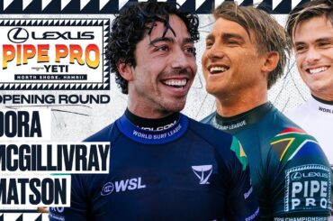 Yago Dora, Matt McGillivray, Kade Matson | Lexus Pipe Pro presented by YETI - Opening Round